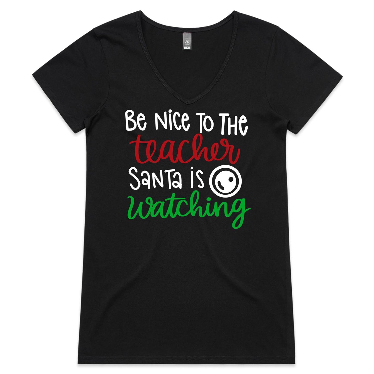 Be Nice - Santa Is Watching Womens V-Neck T-Shirt - Various Colours