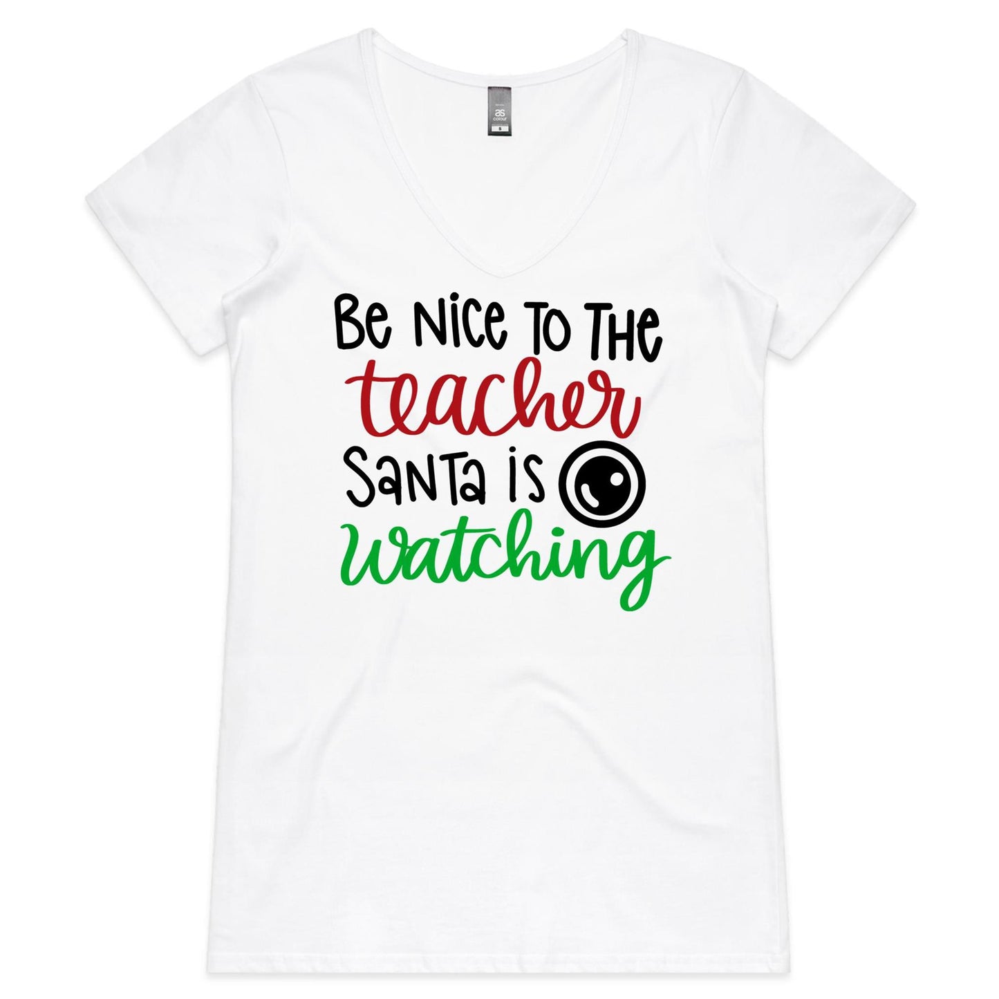 Be Nice - Santa Is Watching Womens V-Neck T-Shirt - Various Colours