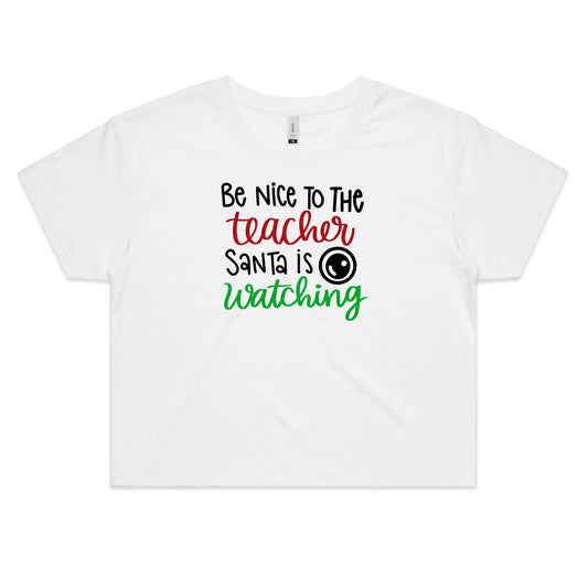 Be Nice Santa Is Watching Womens Crop Tee - White