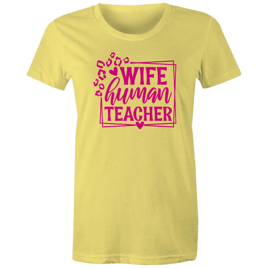 Wife Human Teacher Womens T-Shirt - Yellow
