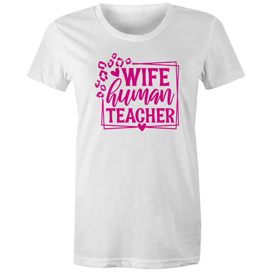 Wife Human Teacher Womens T-Shirt - White/Pink